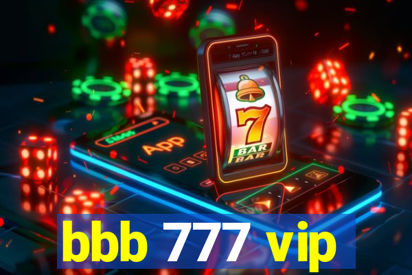 bbb 777 vip